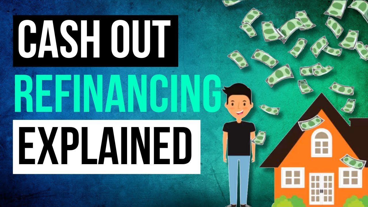 Cash Out Refinancing Explained - Real Estate Investment Strategies ...