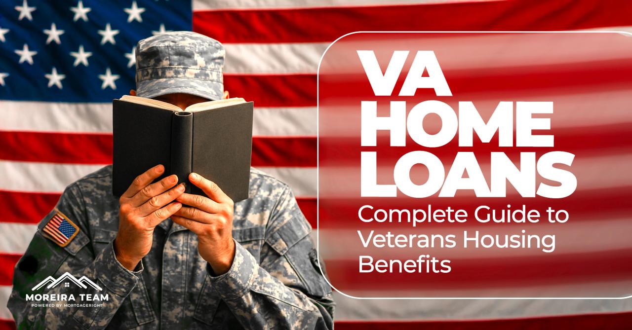 VA Home Loans: Complete Guide to Veterans Housing Benefits | Moreira ...
